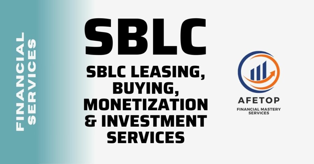 AFETOP SBLC Leasing, Buying, Monetization Investment Services